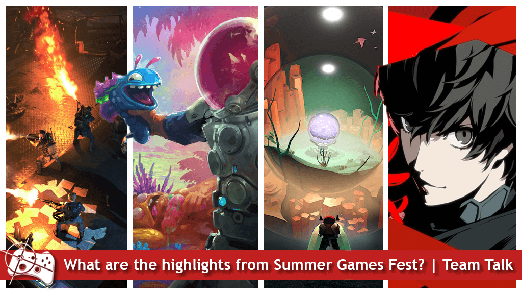 What are the highlights from Summer Games Fest? - Team Talk
