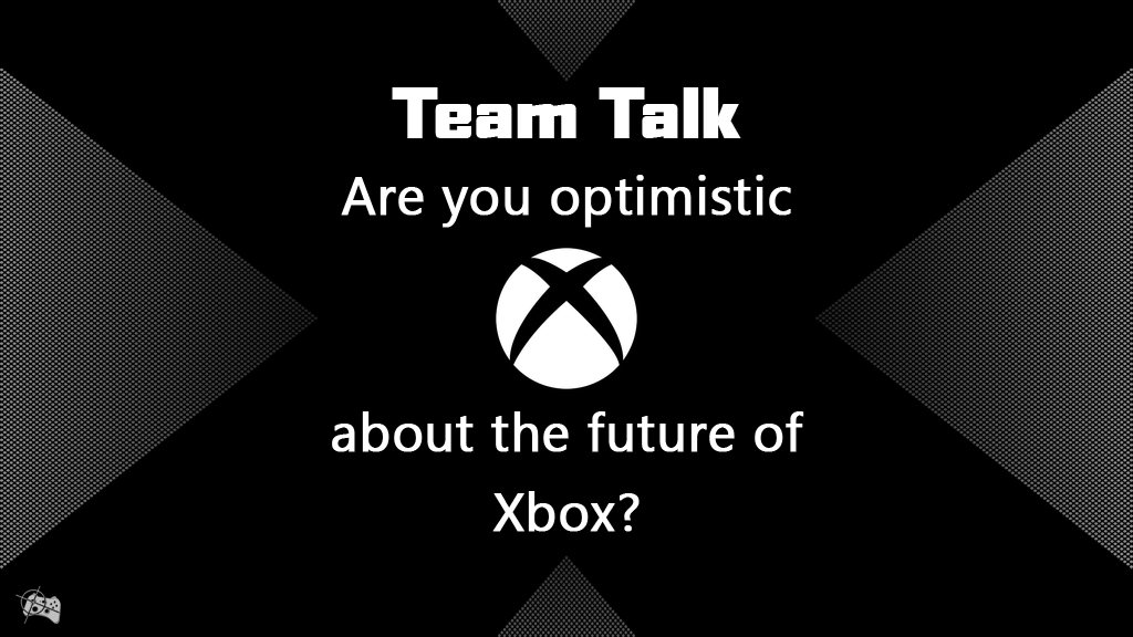 Team Talk | Are you optimistic about the future of Xbox? - Pass the Controller