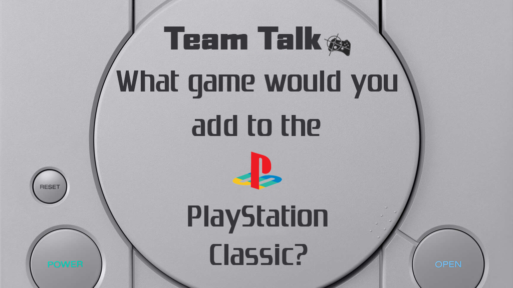 Team Talk | What game would you add to the PlayStation Classic catalogue? - Pass the Controller