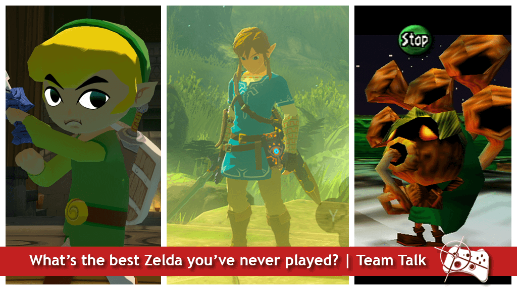What's the best Zelda you've never played? Team Talk - link three times