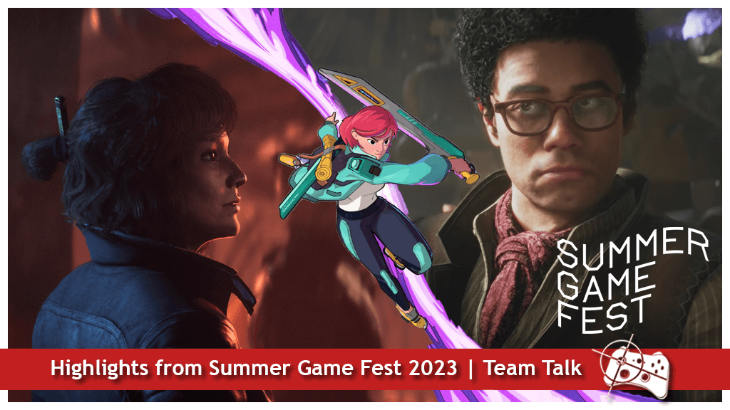 Highlights from Summer Games Fest 2023 - Team Talk - Kay, a character with a sword and Dave