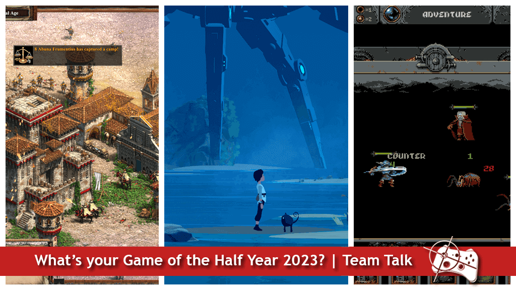 What's your Game of the Half Year 2023 - Team Talk - Age of Empires 2, Planet of Lana and Loop Hero