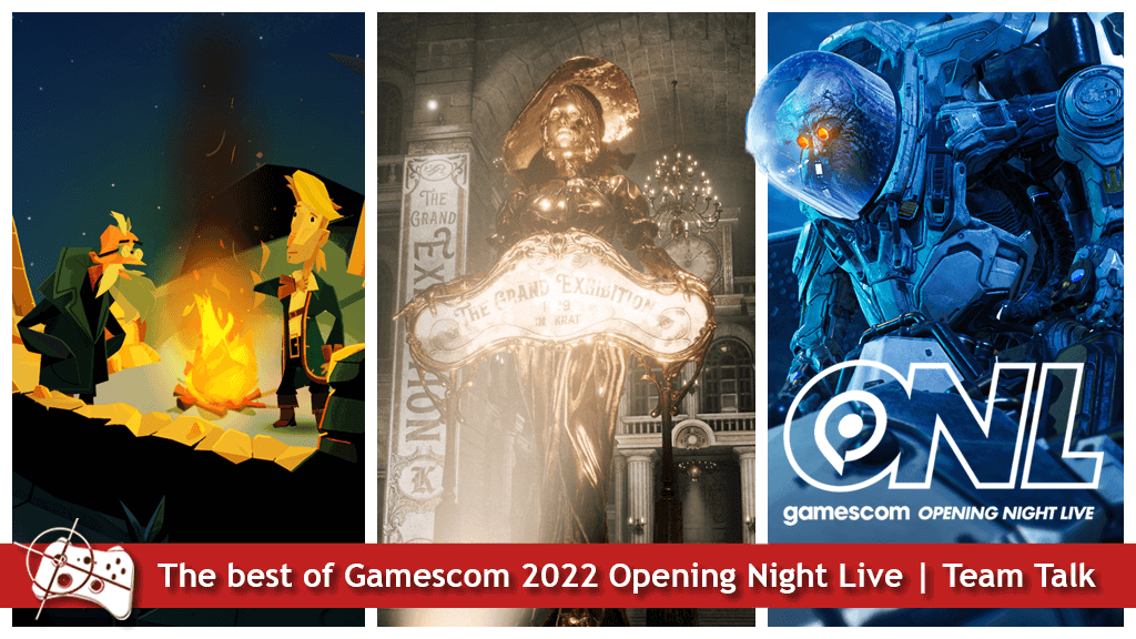 The best of Gamescom 2022 Opening Night Live - Team Talk