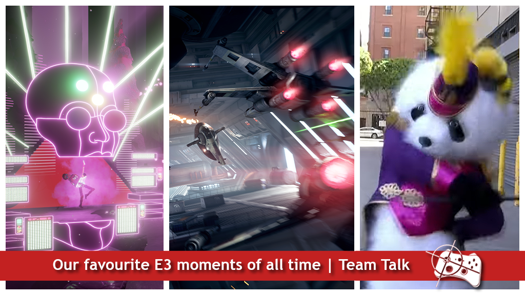 Our favourite E3 moments of all time - Team Talk