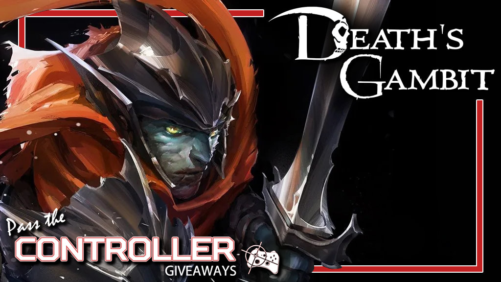 Death's Gambit Steam key giveaway - Pass the Controller