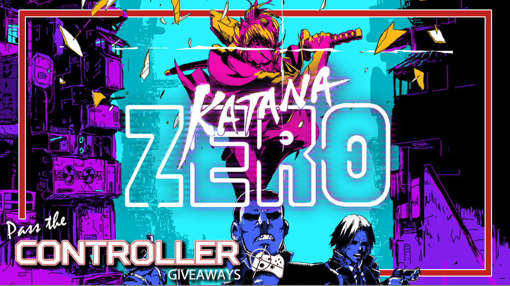 Katana Zero PC Steam key giveaway - Pass the Controller