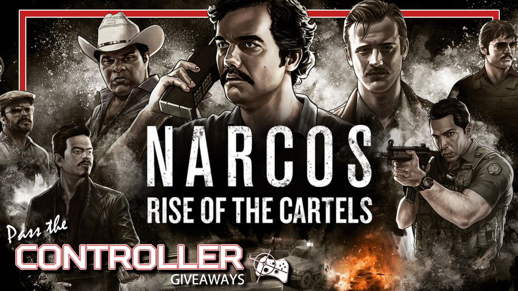 Narcos Rise of the Cartels Steam key giveaway - Pass the Controller